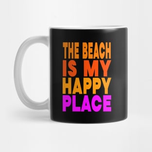 The beach is my happy place Mug